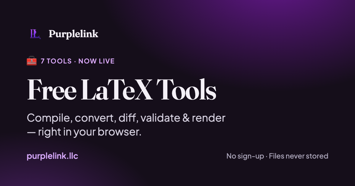 Free LaTeX Tools - compile, convert, diff, validate and render, right in your browser.